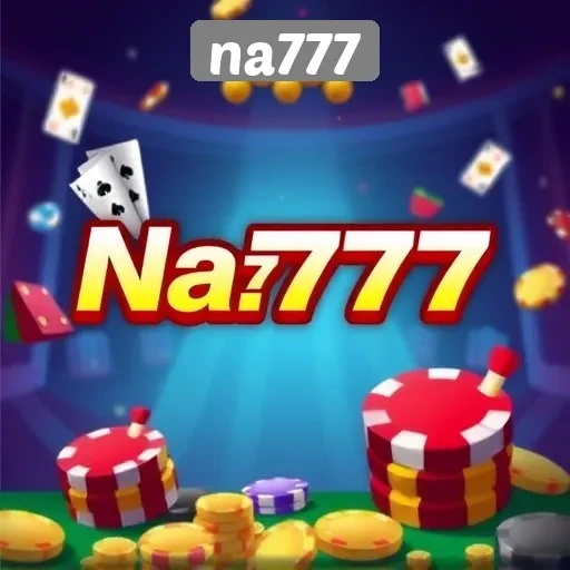 Eksplorasi Situs Game Na777 untuk Penggemar Kasino